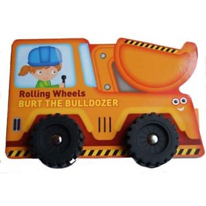 Rolling Wheels: Burt the Bulldozer